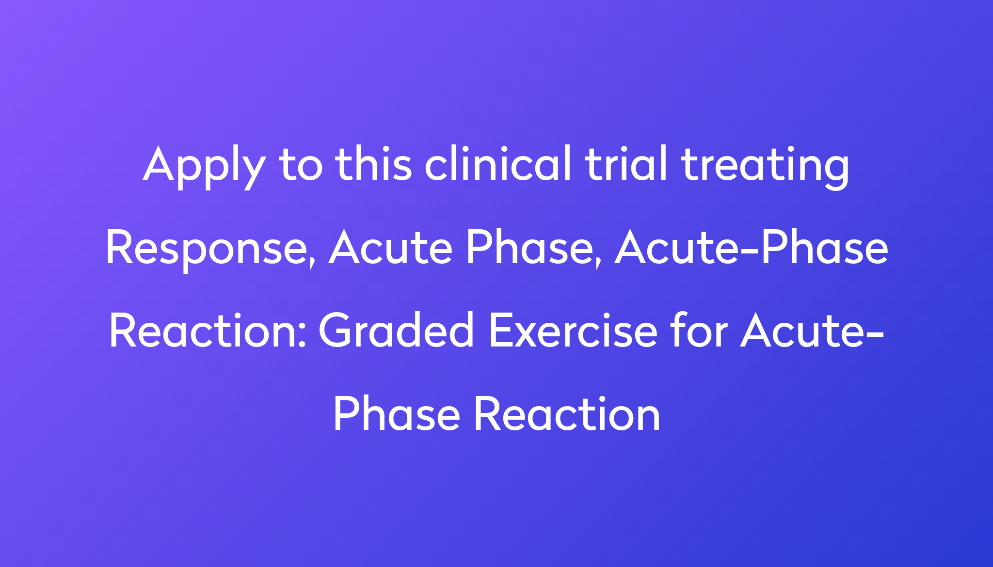 graded-exercise-for-acute-phase-reaction-clinical-trial-2022-power